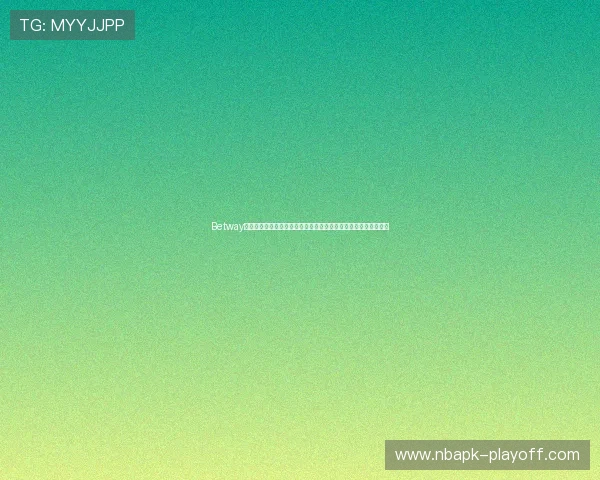 Betway登录备用网址更新及时,提供最安全稳定的访问渠道保障玩家权益 Betway登录备用网址更新及时,提供最安全稳定的访问渠道保障玩家权益
